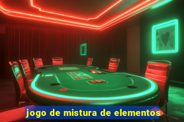 jogo de mistura de elementos